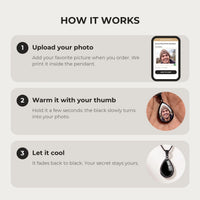 Thumbnail for How it works: upload your photo, warm the pendant with your thumb, let it cool back to black | SKU: TPH-DRPN-BLACK